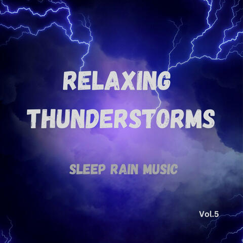 Relaxing Thunderstorms