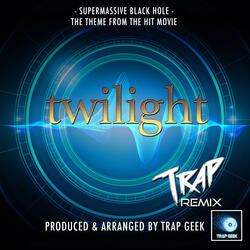 Supermassive Black Hole (From "Twilight")