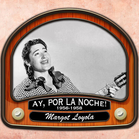 Ay, por la noche!  (1956 - 1958)