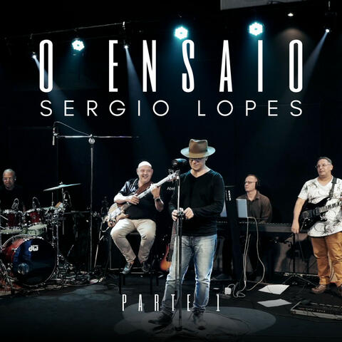 Sérgio Lopes: O Ensaio, Pt. 1