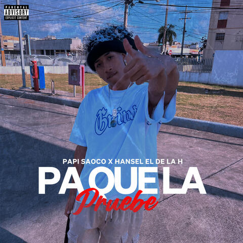 Pa Que La Pruebe
