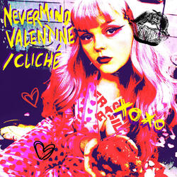 Nevermind Valentine