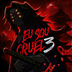 Eu Sou Cruel 3