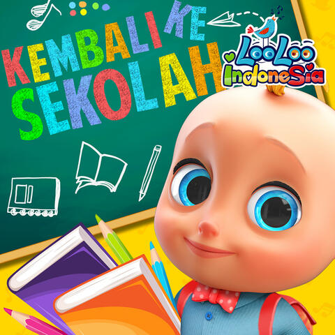 Kembali ke sekolah - lagu anak-anak