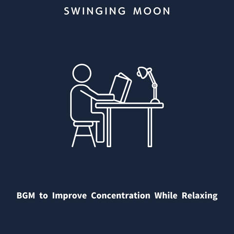 BGM to Improve Concentration While Relaxing