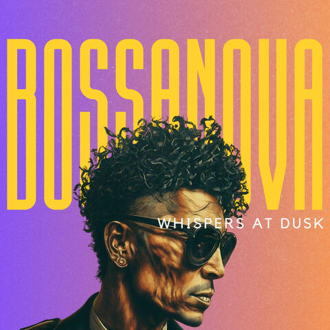 Bossanova Whispers At Dusk