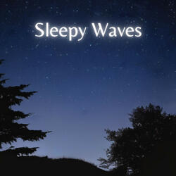 Sleepy Waves