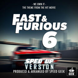 We Own It (From ''Fast & Furious 6'')