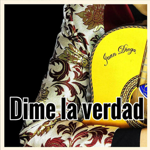 Dime la verdad
