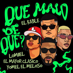 Que Malo De Que?