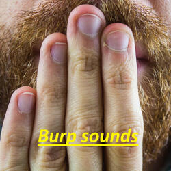 Burping is loud