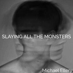 Slaying All The Monsters