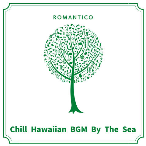 Chill Hawaiian BGM By The Sea