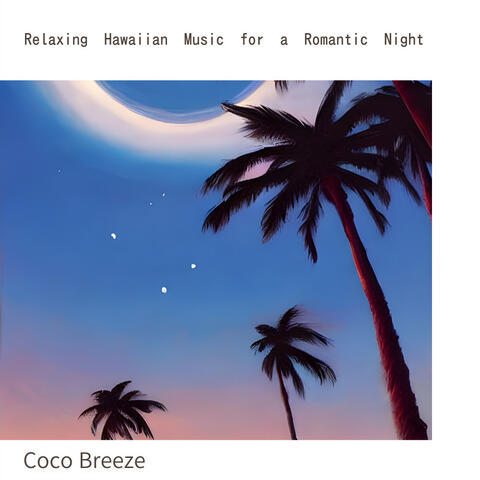 Relaxing Hawaiian Music for a Romantic Night
