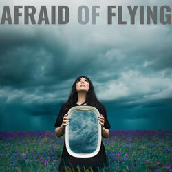 Afraid of Flying