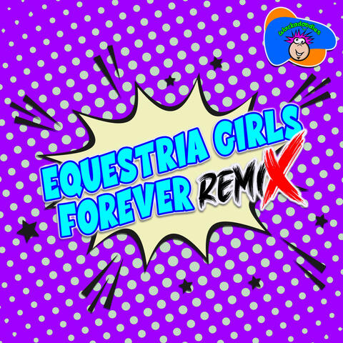Equestria Girls Forever
