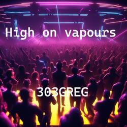 High On Vapours