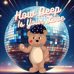 How Deep Is Your Love