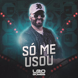 Só me usou  (L'Amour Toujours)