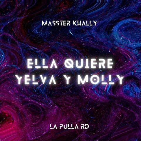 ELLA QUIERE YELVA Y MOLLY
