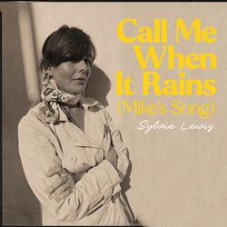 Call Me When It Rains (Mike's Song)