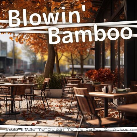 Jazz Music To Listen To At Cafes In Autumn