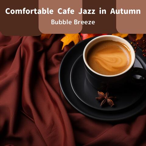 Comfortable Cafe Jazz in Autumn