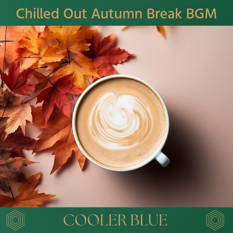 Chilled Out Autumn Break BGM