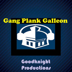 Gang Plank Galleon