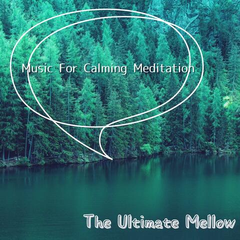 Music For Calming Meditation