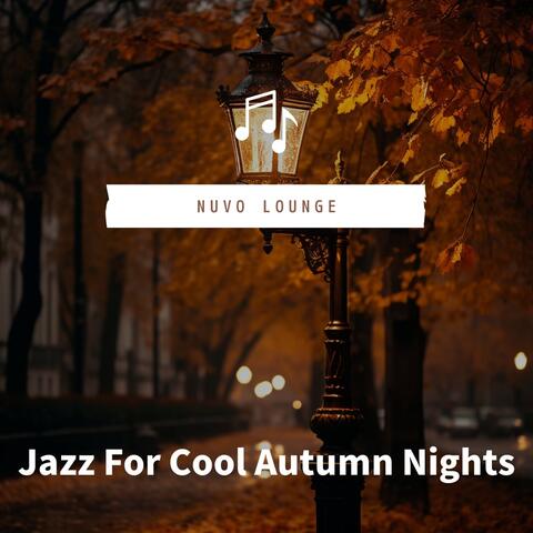 Jazz For Cool Autumn Nights