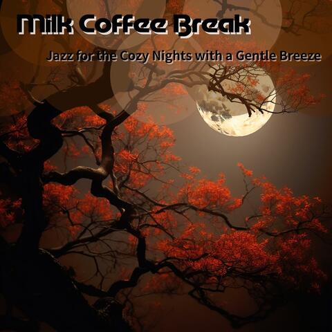 Jazz for the Cozy Nights with a Gentle Breeze