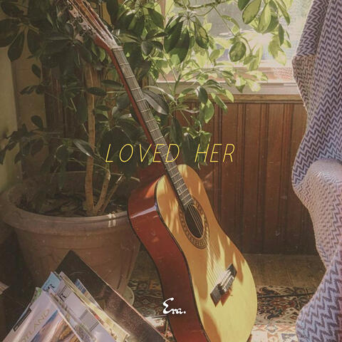 Loved Her