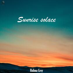 Sunrise solace