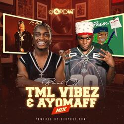 Best of Tml Vibez & Ayo Maff