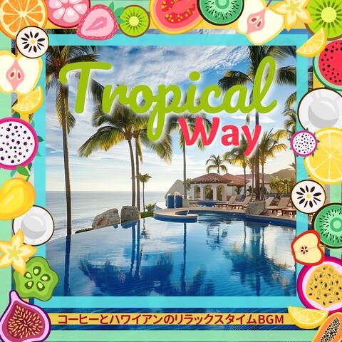 コーヒーとハワイアンのリラックスタイムBGM