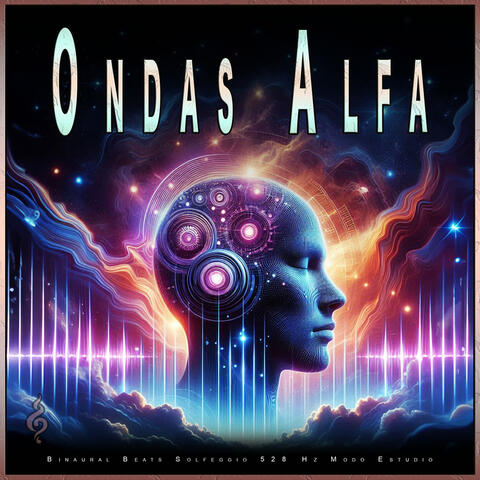 Ondas Alfa: Binaural Beats Solfeggio 528 Hz Modo Estudio