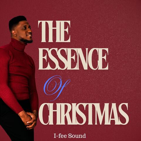 The Essence Of Christmas