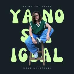 Ya No Soy Igual