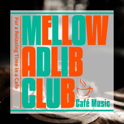 For a Relaxing Time in a Cafe