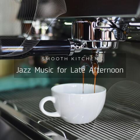 Jazz Music for Late Afternoon