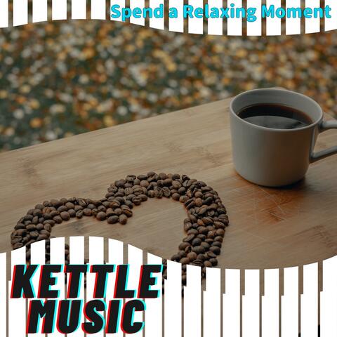 Spend a Relaxing Moment