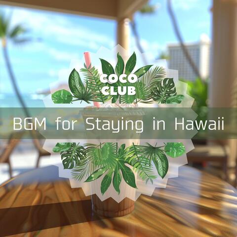 BGM for Staying in Hawaii