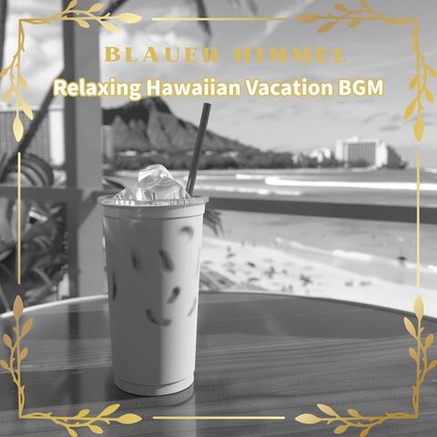 Relaxing Hawaiian Vacation BGM