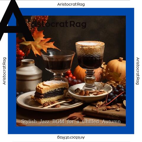 Stylish Jazz BGM for a Chilled Autumn