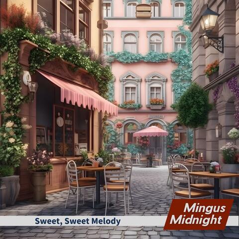 Sweet, Sweet Melody