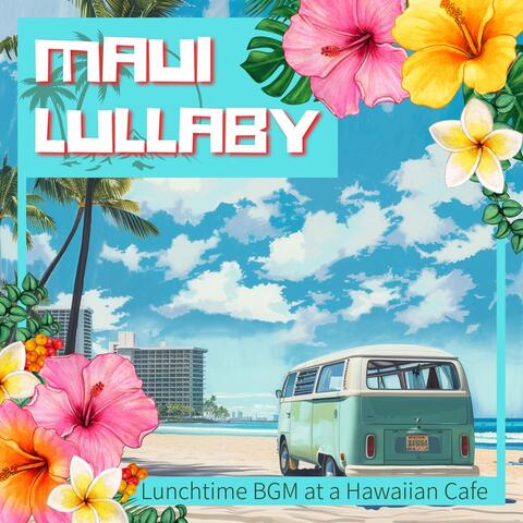 Lunchtime BGM at a Hawaiian Cafe