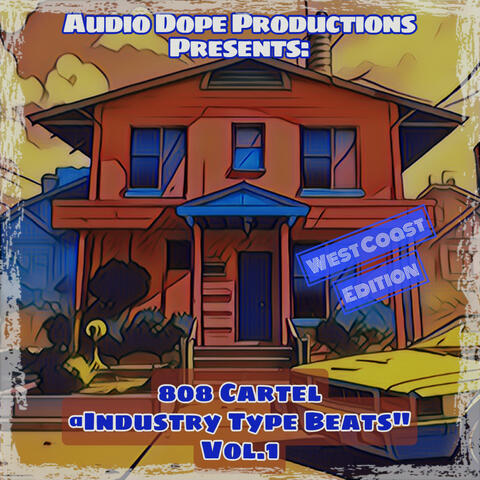 808 Cartel: Industry Type Beats Vol. 1 (The West Coast Edition)