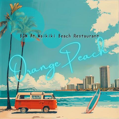 BGM At Waikiki Beach Restaurant