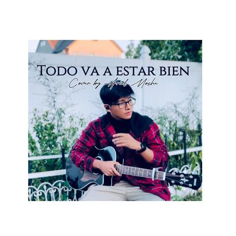 Todo Va a Estar Bien